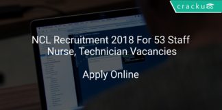 NCL Recruitment 2018 Apply Online For 53 Staff Nurse, Technician Vacancies