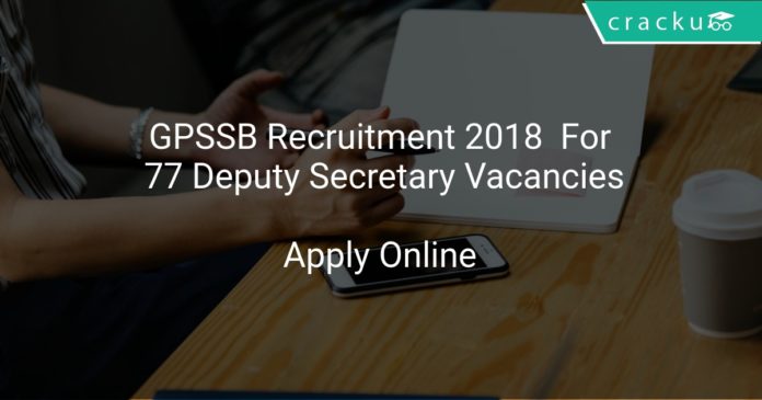 GPSSB Recruitment 2018 Apply Online For 77 Deputy Secretary Vacancies