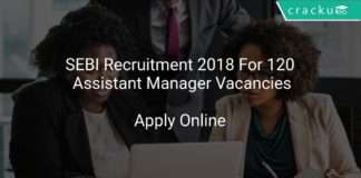 SEBI Recruitment 2018 Apply Online For 120 Assistant Manager Vacancies