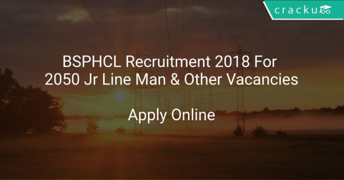 BSPHCL Recruitment 2018 Apply Online For 2050 Jr Line Man & Other Vacancies