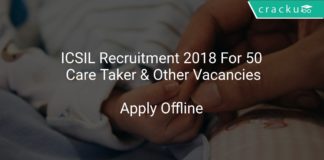 ICSIL Recruitment 2018 Apply Online For 50 Care Taker & Other Vacancies
