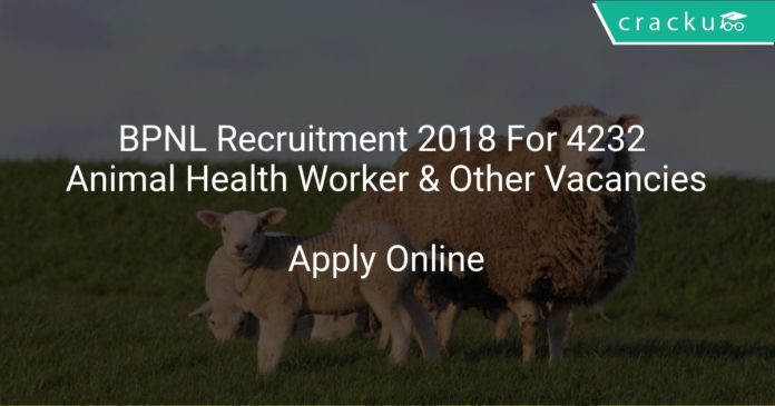 BPNL Recruitment 2018 Apply Online For 4232 Animal Health Worker & Other Vacancies
