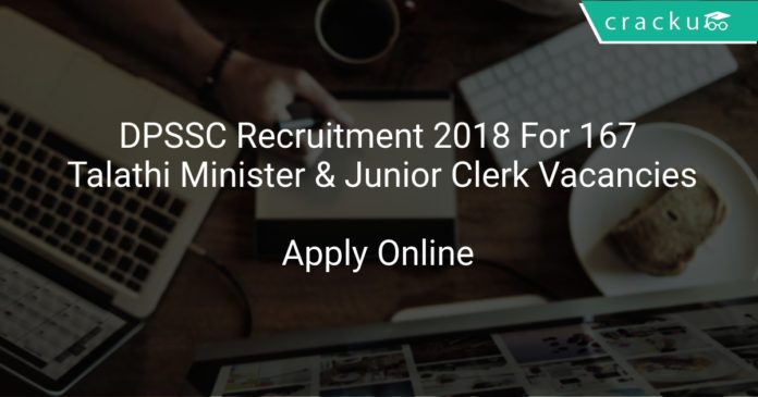 DPSSC Recruitment 2018 Apply Online For 167 Talathi cum Minister & Junior Clerk Vacancies