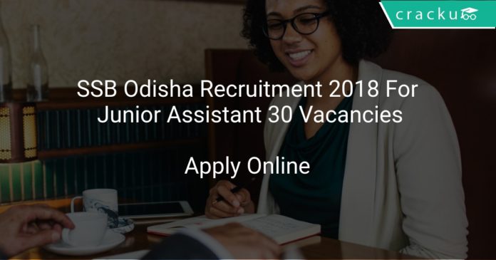 SSB Odisha Recruitment 2018 Apply Online For Junior 30 Vacancies