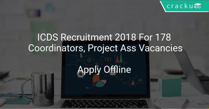 ICDS Recruitment 2018 Apply Online For 178 Coordinators, Project Assistant Vacancies