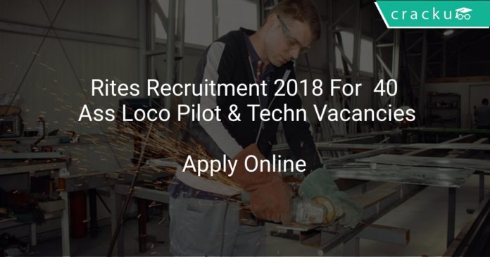 Rites Recruitment 2018 Apply Online For 40 Assistant Loco Pilot & Technician Vacancies