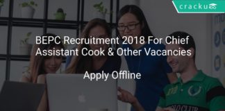 BEPC Recruitment 2018 Apply Offline For Chief Cook, Assistant Cook & Other Vacancies