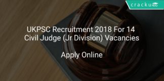 UKPSC Recruitment 2018 Apply Online For 14 Civil Judge (Jr Division) Vacancies