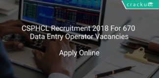 CSPHCL Recruitment 2018 Apply Online For 670 Data Entry Operator Vacancies