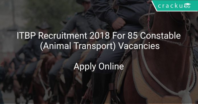 ITBP Recruitment 2018 Apply Online For 85 Constable (Animal Transport) Vacancies
