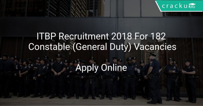 ITBP Recruitment 2018 Apply Online For 182 Constable (General Duty) Vacancies