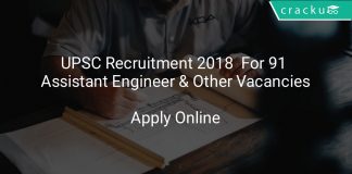 UPSC Recruitment 2018 Apply Online For 91 Assistant Engineer & Other Vacancies