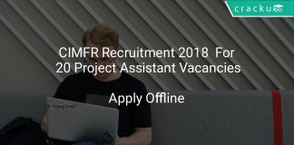 CIMFR Recruitment 2018 Offline For 20 Project Assistant Vacancies