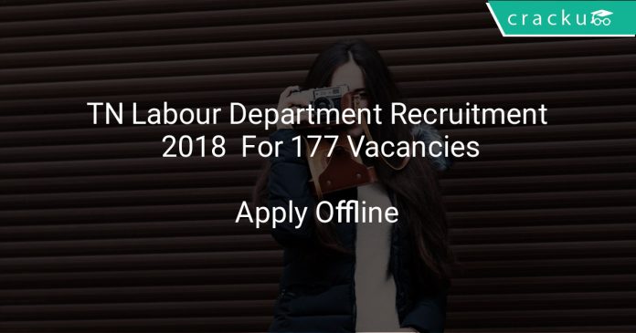 TN Labour Department Recruitment 2018 Apply Offline For 177 Vacancies