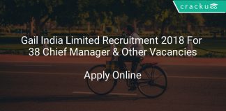 Gail India Limited Recruitment 2018 Apply Online For 38 Chief Manager & Other Vacancies