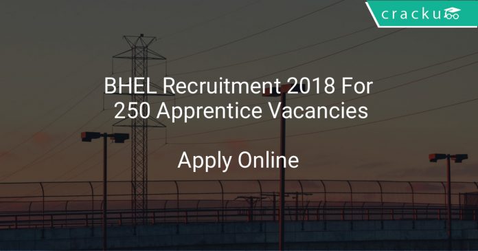 BHEL Recruitment 2018 Apply Online For 250 Apprentice Vacancies