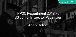 TNPSC Recruitment 2018 Apply Online For 30 Junior Inspector Vacancies