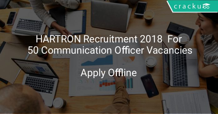HARTRON Recruitment 2018 Apply Offline For 50 Communication Officer Vacancies