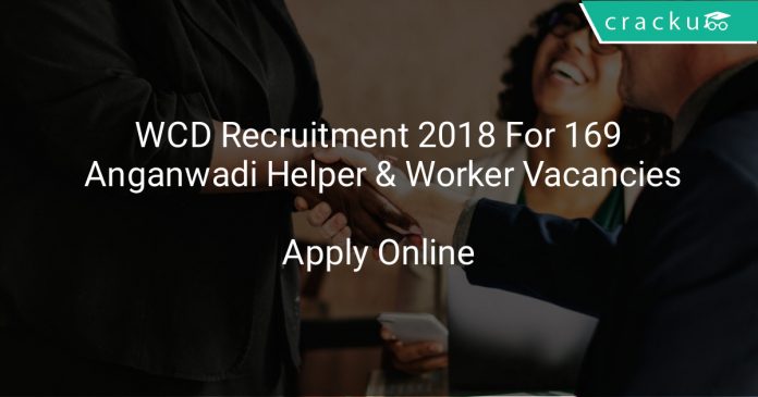 WCD Recruitment 2018 Apply Online For 169 Anganwadi Helper & Worker Vacancies