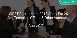 CIPET Recruitment 2018 Apply Offline For 26 Assistant Technical Officer & Other Vacancies
