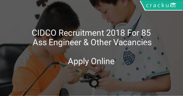 CIDCO Recruitment 2018 Apply Online For 85 Assistant Engineer & Other Vacancies