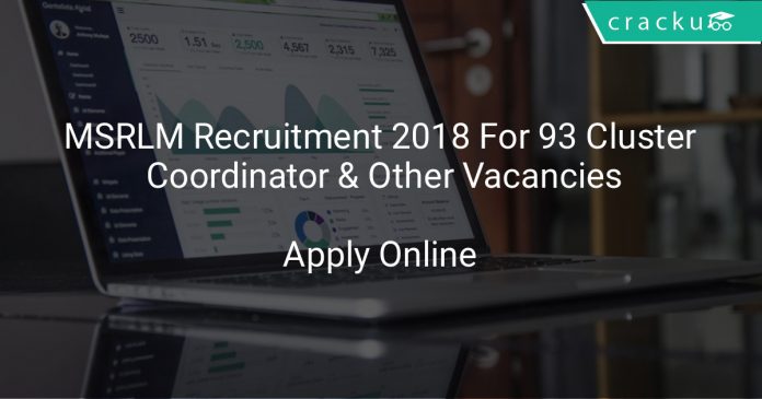MSRLM Recruitment 2018 Apply Online For 93 Cluster Coordinator & Other Vacancies