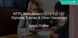 NTPC Recruitment 2018 Apply Online For 107 Diploma Trainee & Other Vacancies