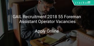 GAIL Recruitment 2018 Apply Online For 55 Foreman, Assistant Operator Vacancies