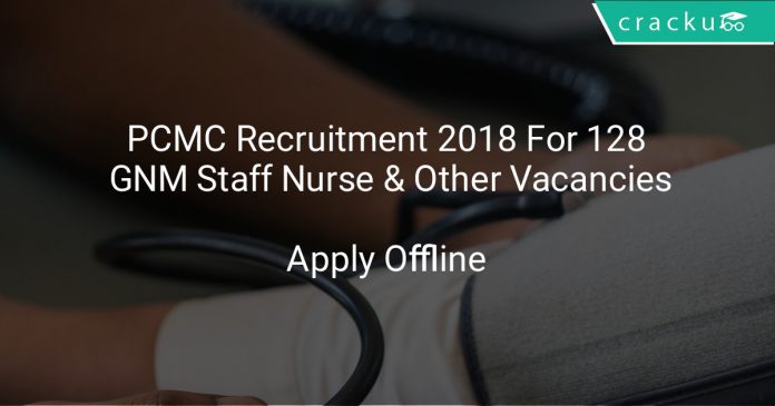 PCMC Recruitment 2018 Offline For 128 GNM Staff Nurse & Other Vacancies