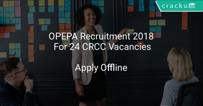 OPEPA Recruitment 2018 Apply Offline For 24 CRCC Vacancies