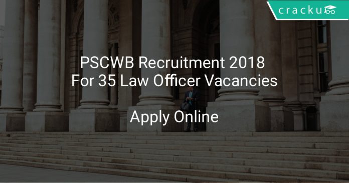 PSCWB Recruitment 2018 Apply Online For 35 Law Officer Vacancies
