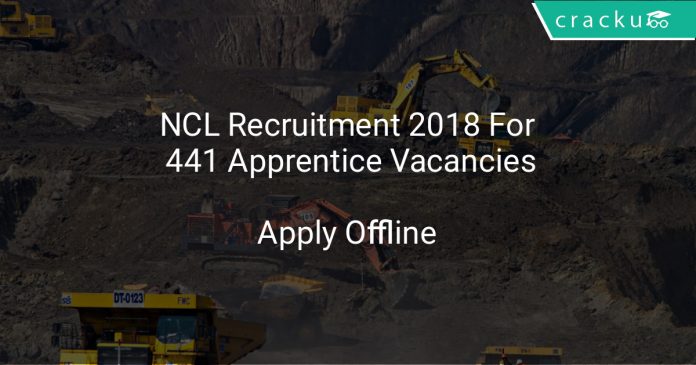 NCL Recruitment 2018 Apply Offline For 441 Apprentice Vacancies