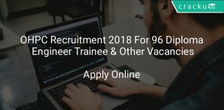 OHPC Recruitment 2018 Apply Online For 96 Diploma Engineer Trainee & Other Vacancies