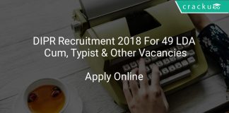 DIPR Recruitment 2018 Apply Online For 49 LDA Cum, Typist & Other Vacancies