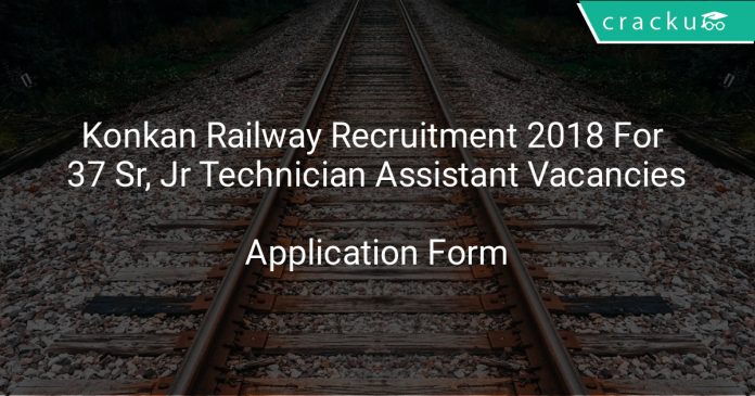 Konkan Railway Recruitment 2018 Apply Offline For 37 Sr, Jr Technician Assistant Vacancies