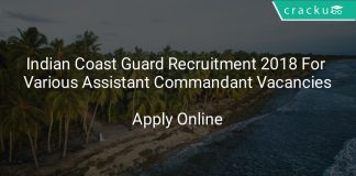 Indian Coast Guard Recruitment 2018 Apply Online For Various Assistant Commandant Vacancies