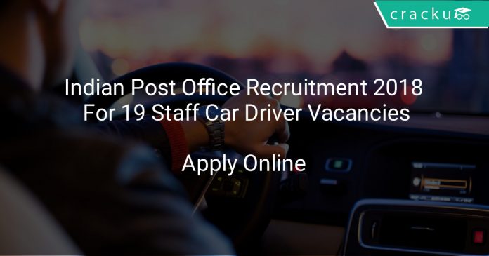 Indian Post Office Recruitment 2018 Apply Online For 19 Staff Car Driver Vacancies