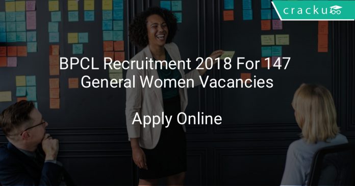 BPCL Recruitment 2018 Apply Online For 147 General Women Vacancies