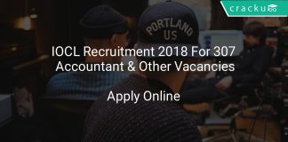 IOCL Recruitment 2018 Apply Online For 307 Accountant & Other Vacancies