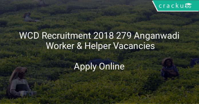 WCD Recruitment 2018 Apply Online For 279 Anganwadi Worker & Helper Vacancies