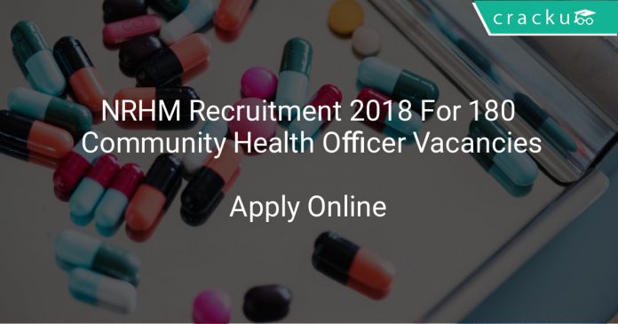 NRHM Recruitment 2018 Apply Online For 180 Community Health Officer Vacancies