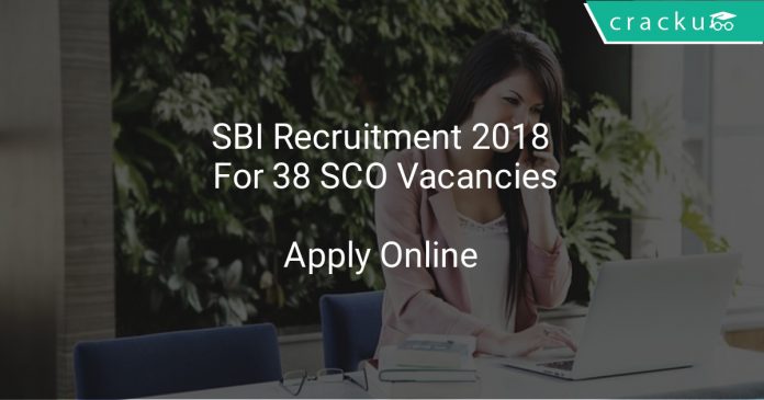 SBI Recruitment 2018 Apply Online For 38 SCO Vacancies