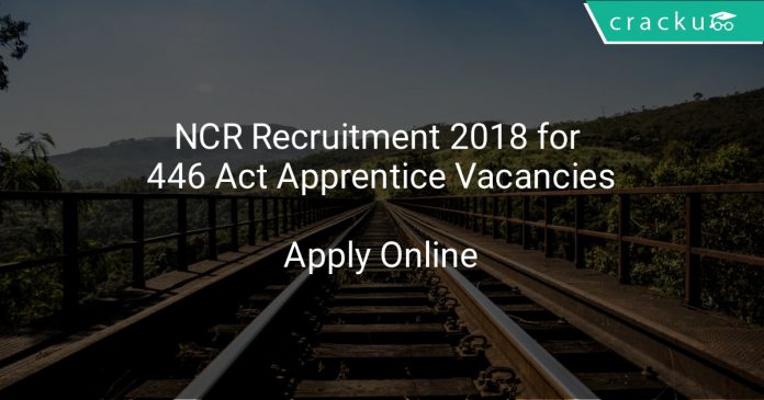 NCR Recruitment 2018 Apply Online for 446 Act Apprentice Vacancies