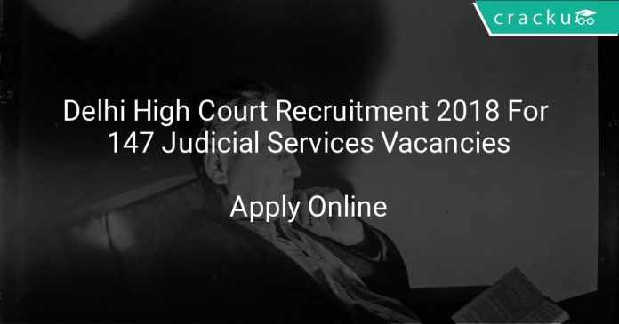 Delhi High Court Recruitment 2018 Apply Online For 147 Judicial Services Vacancies