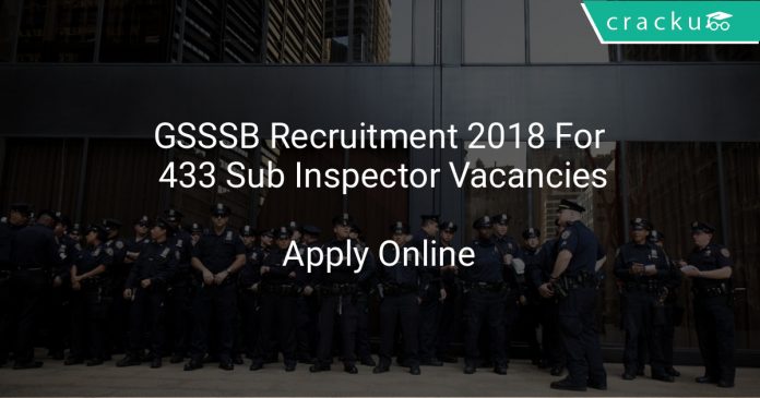 GSSSB Recruitment 2018 Apply Online For 433 Sub Inspector Vacancies