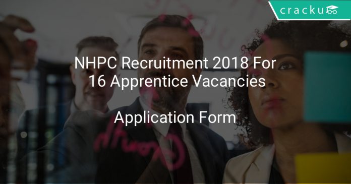 NHPC Recruitment 2018 Application Form For 16 Apprentice Vacancies