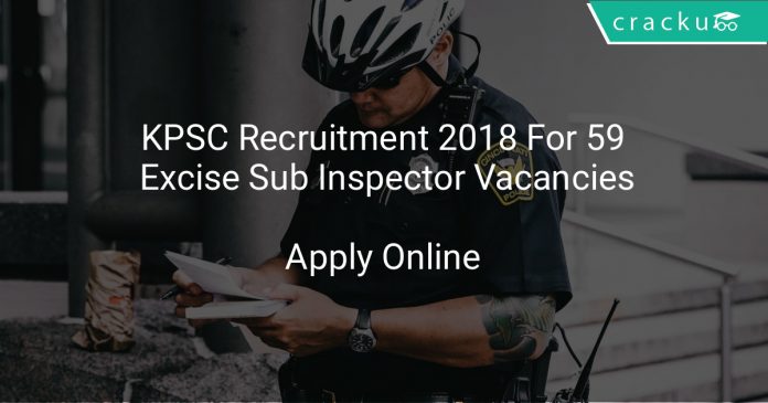 KPSC Recruitment 2018 Apply Online For 59 Excise Sub Inspector Vacancies
