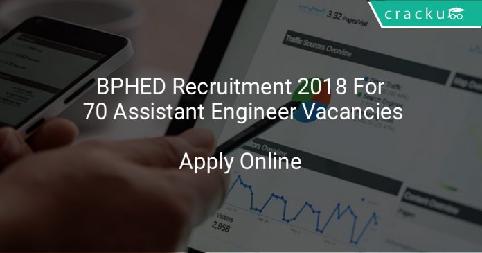 BPHED Recruitment 2018 Apply Online For 70 Assistant Engineer Vacancies