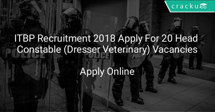 ITBP Recruitment 2018 Apply Online For 20 Head Constable (Dresser Veterinary) Vacancies