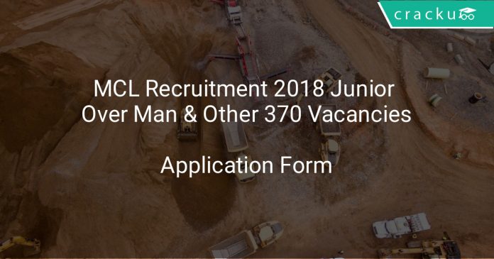 MCL Recruitment 2018 Junior Over Man & Other 370 Vacancies